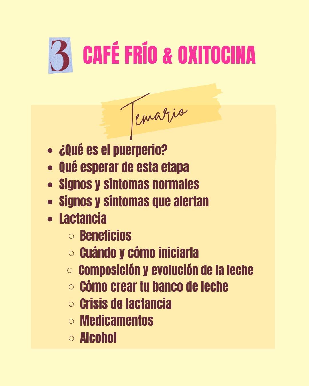 Temario del workshop "Café Frío & Oxitocina"