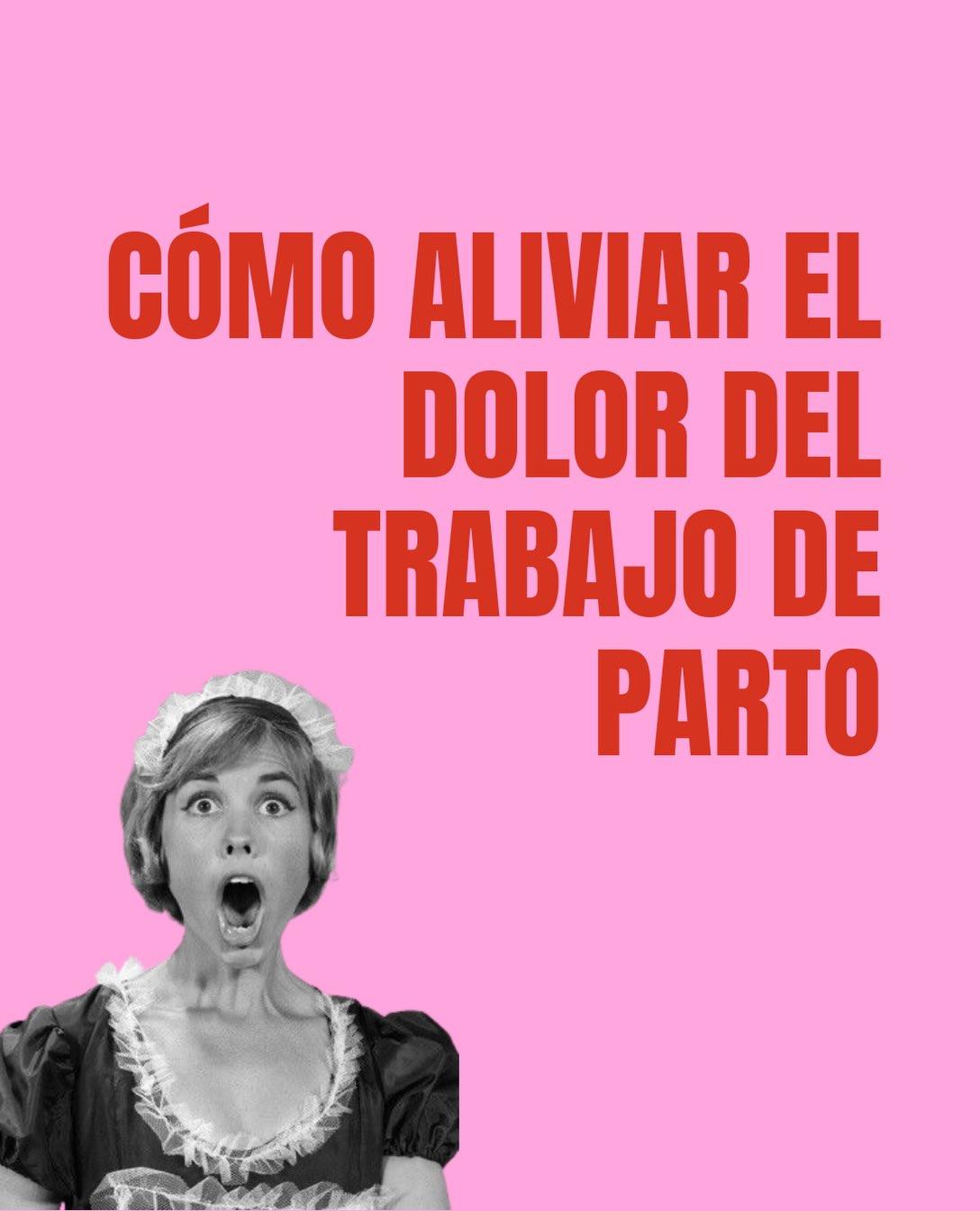 Carrusel ilustrado de Todo Bajo Contracción: Cómo aliviar el dolor en el trabajo de parto