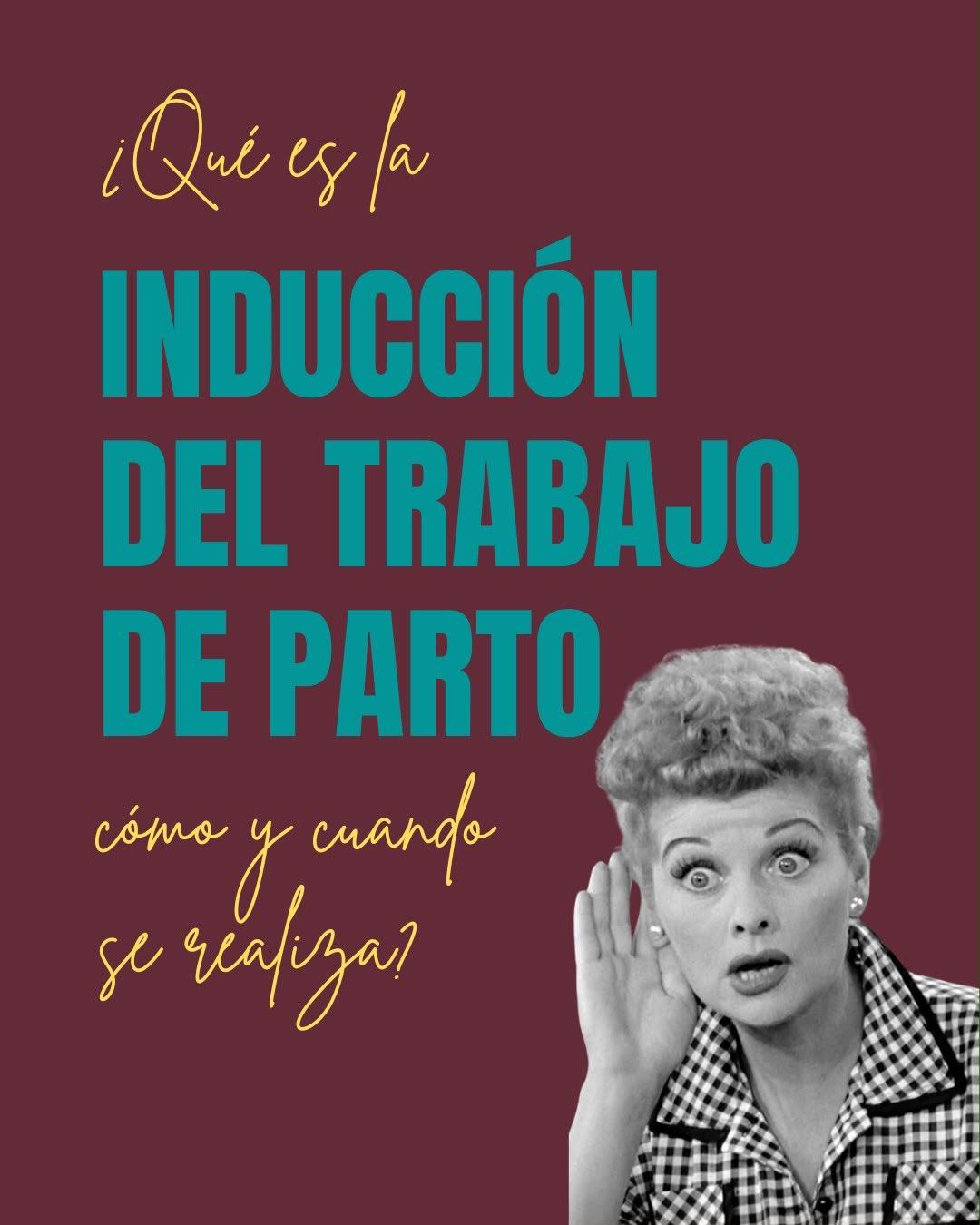 Carrusel ilustrado de Todo Bajo Contracción: Inducción del trabajo de parto